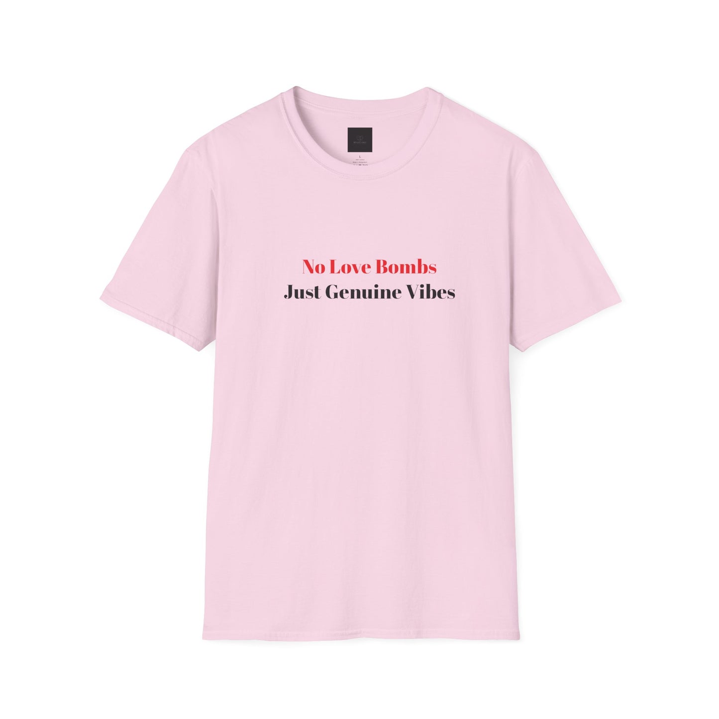 Genuine Vibes Unisex Tee – No Love Bombs