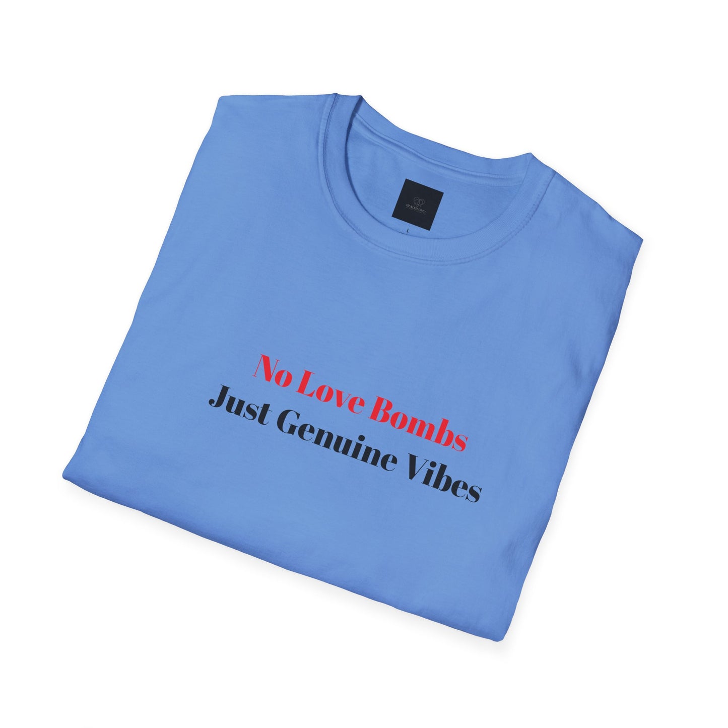 Genuine Vibes Unisex Tee – No Love Bombs