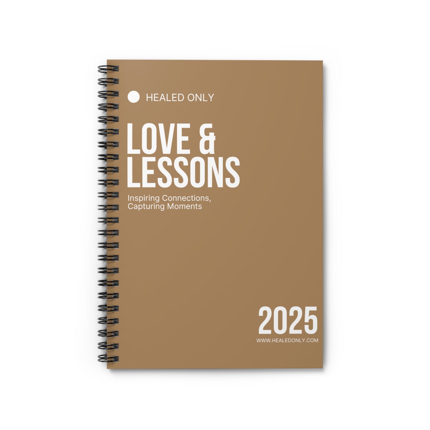 2025 Love & Lessons Spiral Notebook – Your Journey to Meaningful Connections