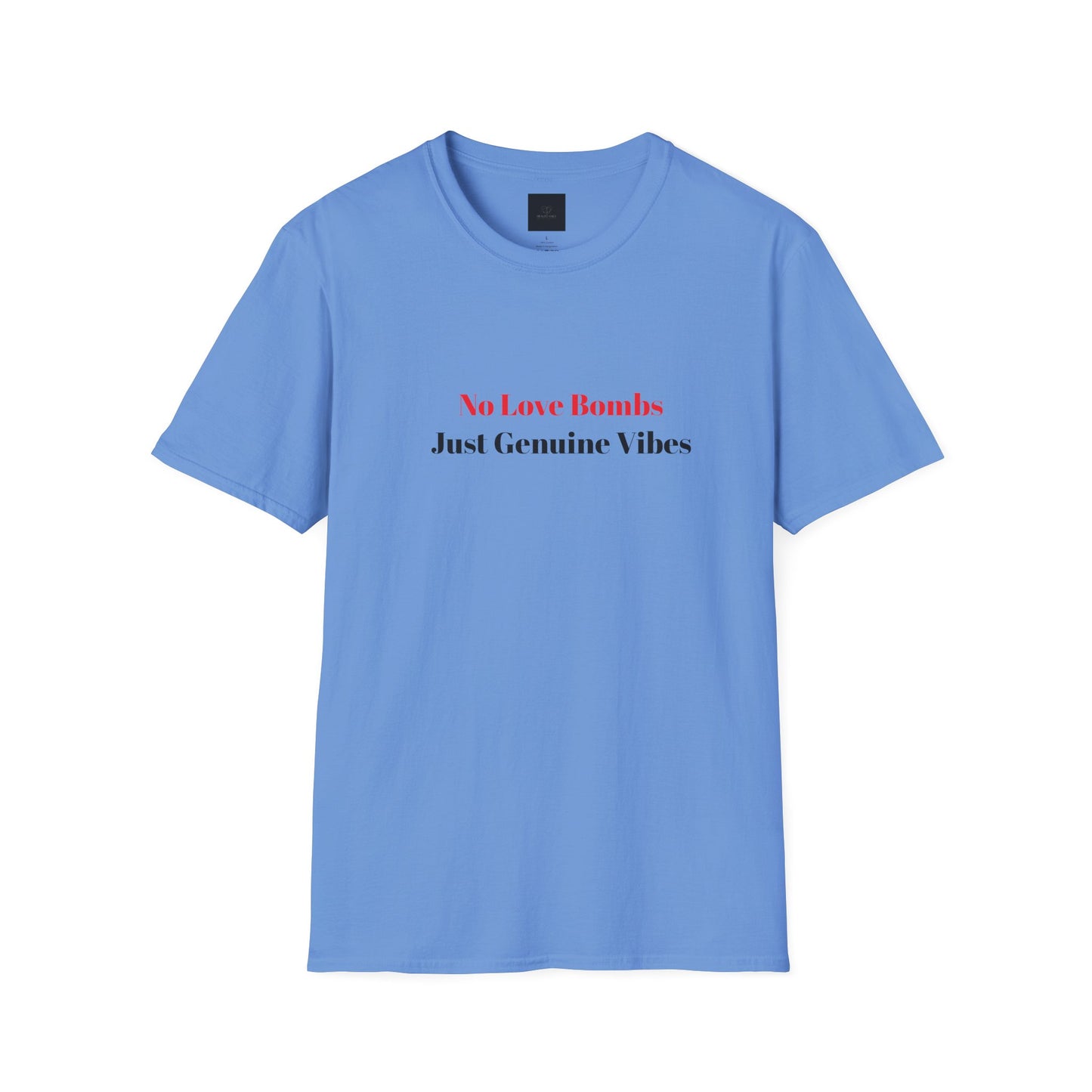 Genuine Vibes Unisex Tee – No Love Bombs