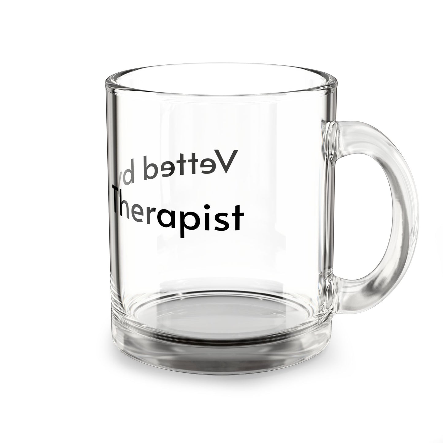 Therapist Approved Glass Mug – 10oz