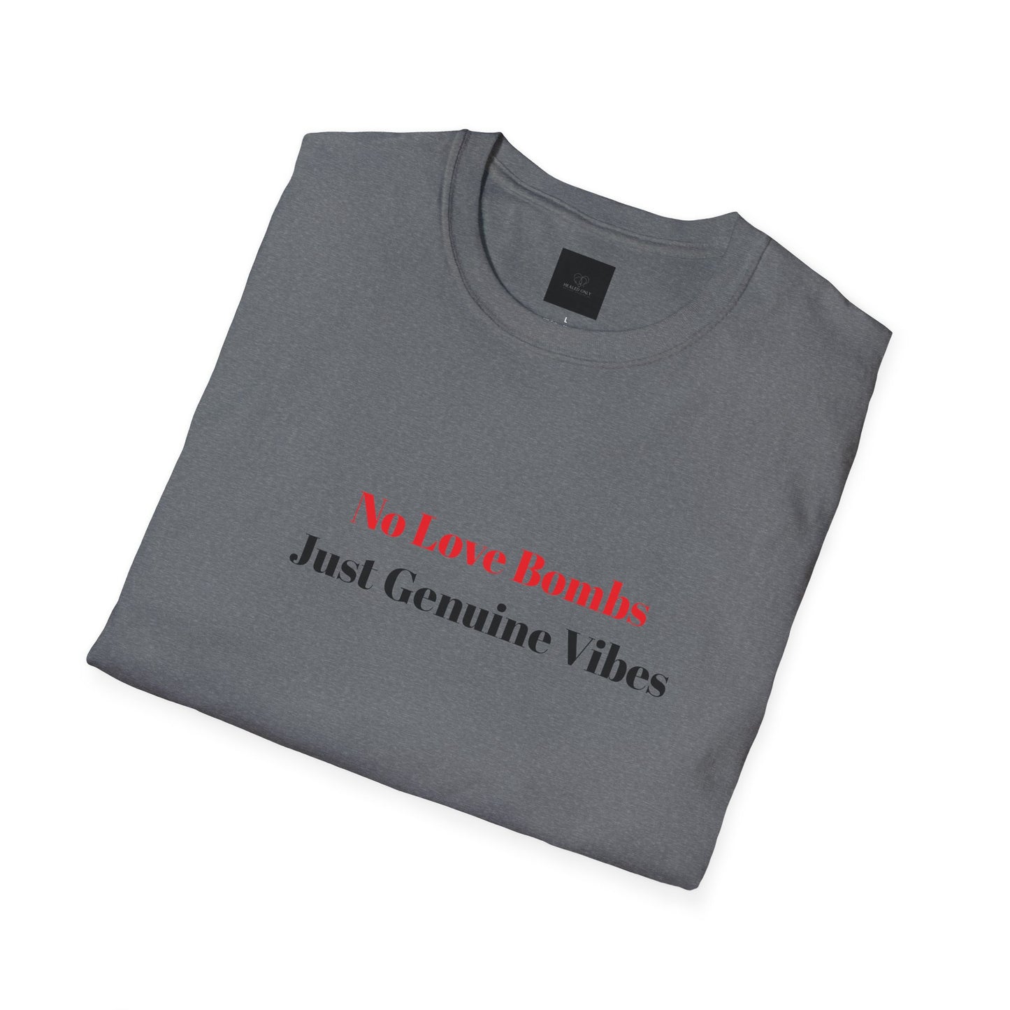 Genuine Vibes Unisex Tee – No Love Bombs