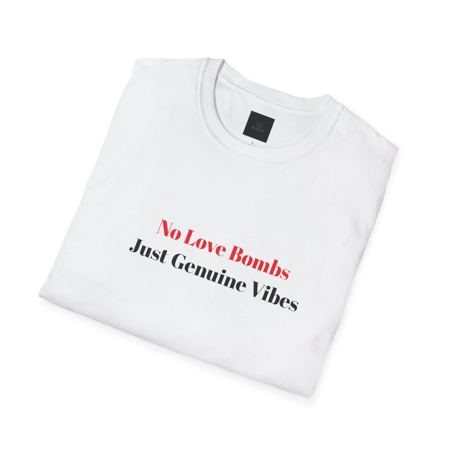 Genuine Vibes Unisex Tee – No Love Bombs