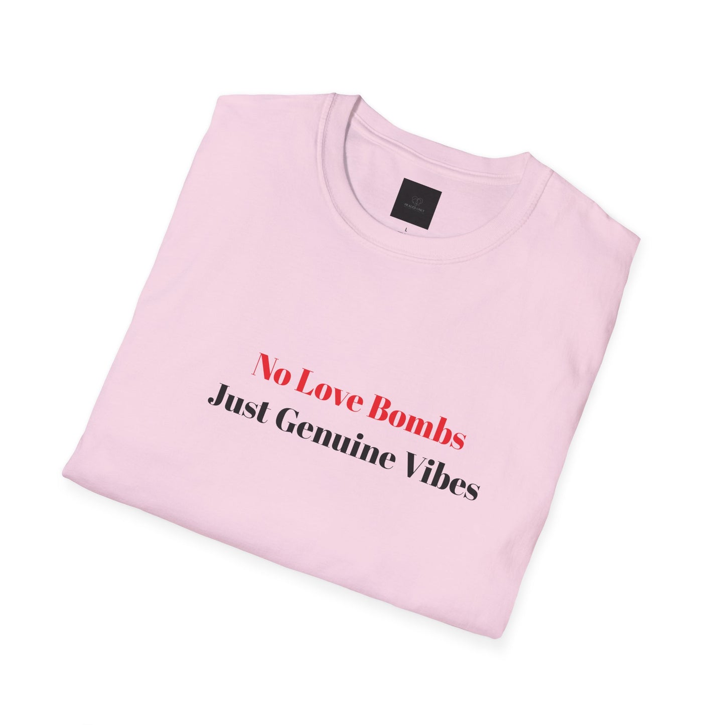 Genuine Vibes Unisex Tee – No Love Bombs