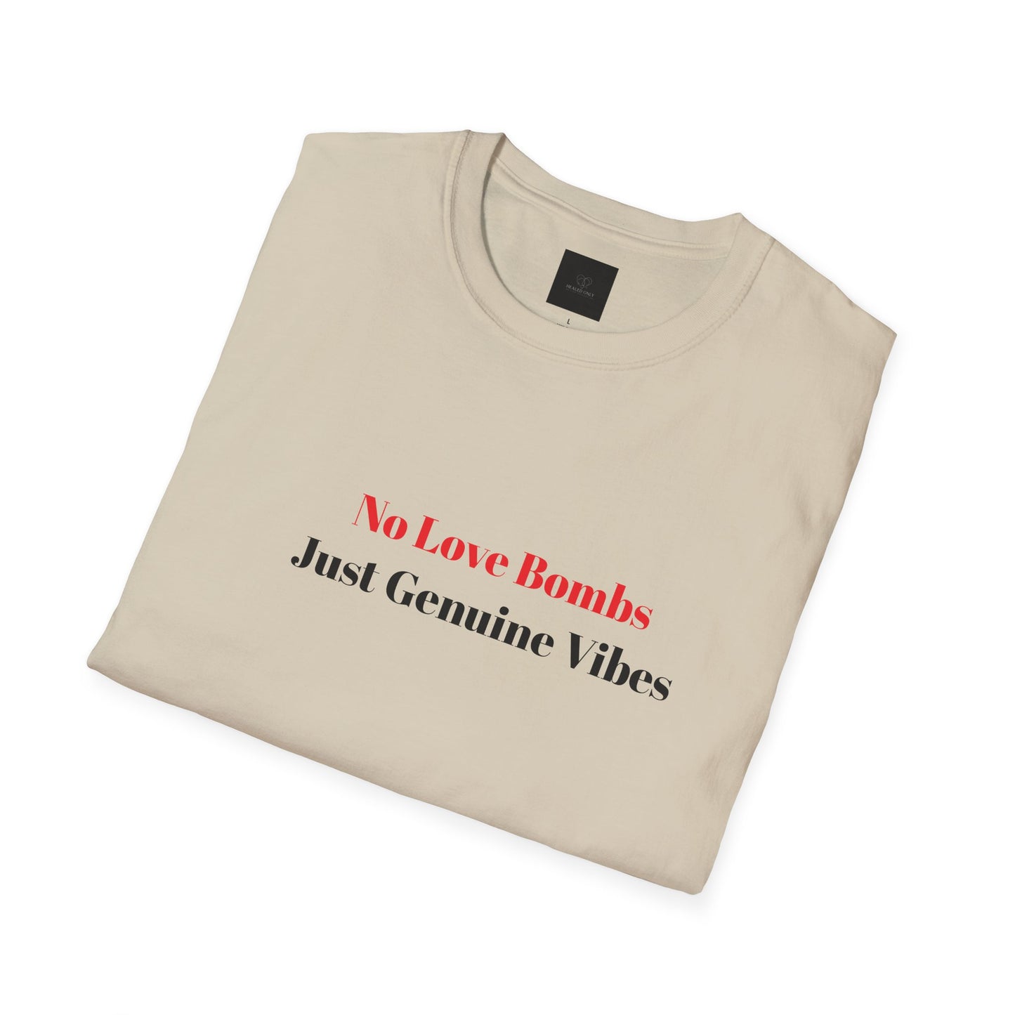Genuine Vibes Unisex Tee – No Love Bombs
