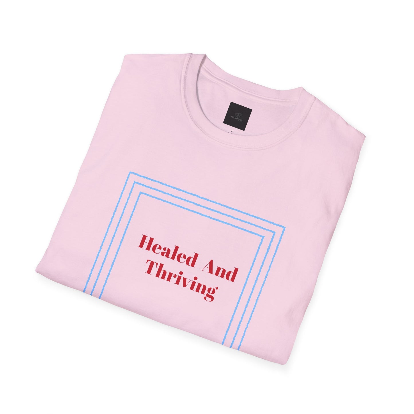 Healed and Thriving Unisex Softstyle T-Shirt