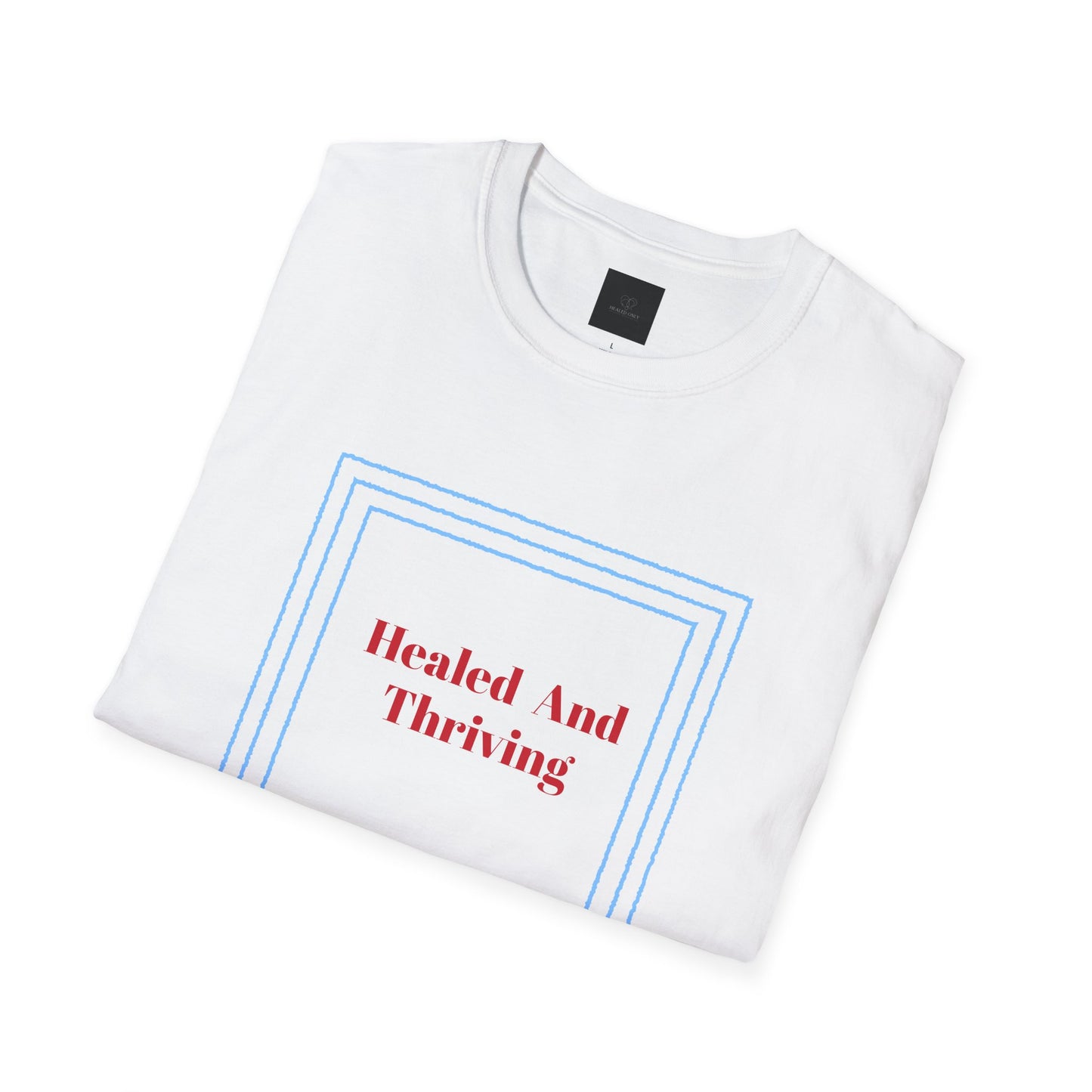Healed and Thriving Unisex Softstyle T-Shirt