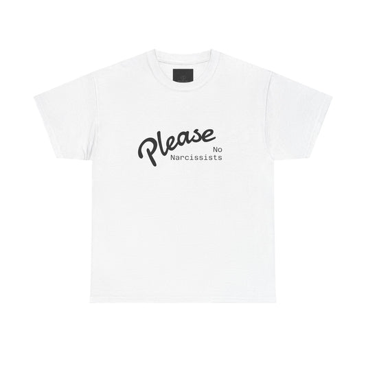 "Please No Narcissists" Statement Tee
