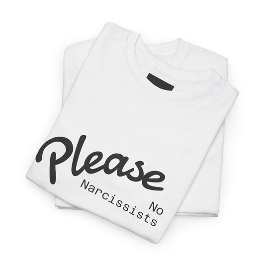 "Please No Narcissists" Statement Tee